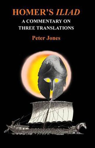 Homer's  Iliad : a Commentary on Three Translations