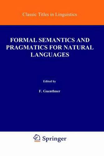 Formal Semantics and Pragmatics for Natural Languages