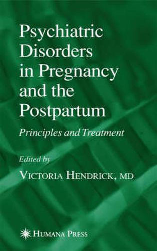 Cover image for Psychiatric Disorders in Pregnancy and the Postpartum: Principles and Treatment