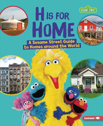 Cover image for H Is for Home: A Sesame Street (R) Guide to Homes Around the World