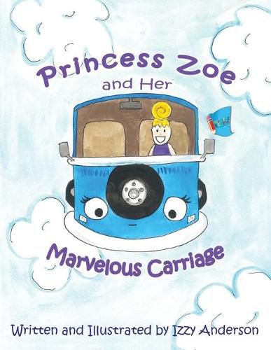 Cover image for Princess Zoe and Her Marvelous Carriage