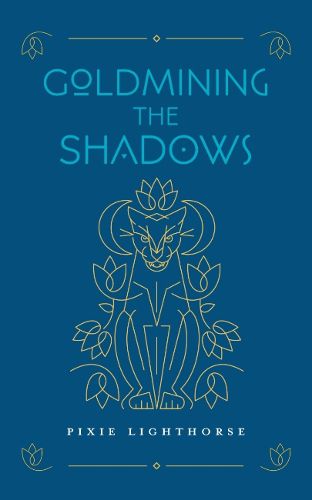 Cover image for Goldmining the Shadows
