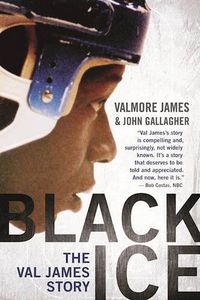 Cover image for Black Ice: The Val James Story