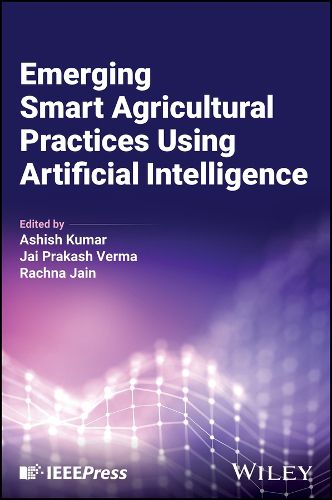 Cover image for Emerging Smart Agricultural Practices Using Artificial Intelligence