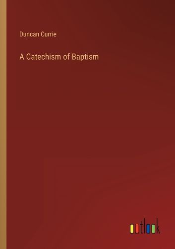 Cover image for A Catechism of Baptism