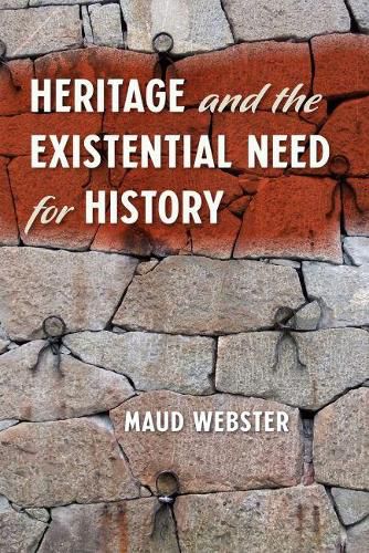 Cover image for Heritage and the Existential Need for History