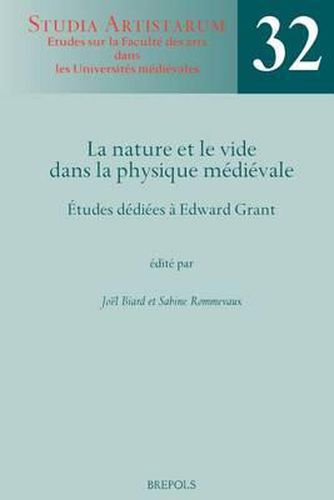 SA 32 La nature et le vide dans la physique medievale, Biard: Etudes Dediees a Edward Grant