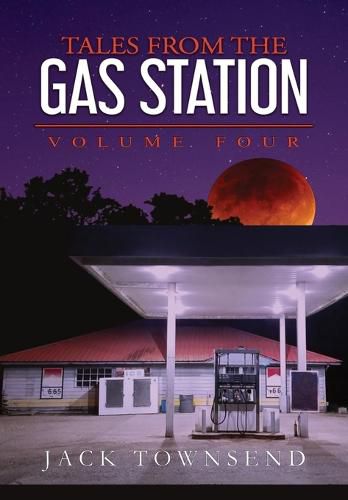 Cover image for Tales from the Gas Station: Volume Four