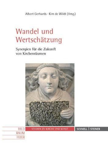 Cover image for Wandel Und Wertschatzung: Synergien Fur Die Zukunft Von Kirchenraumen