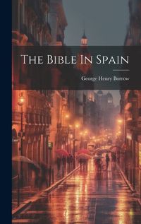 Cover image for The Bible In Spain