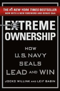 Cover image for Extreme Ownership: How U.S. Navy Seals Lead and Win