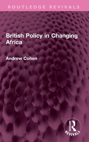 Cover image for British Policy in Changing Africa