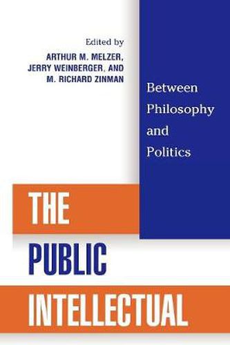 The Public Intellectual: Between Philosophy and Politics