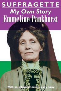Cover image for Suffragette: My Own Story