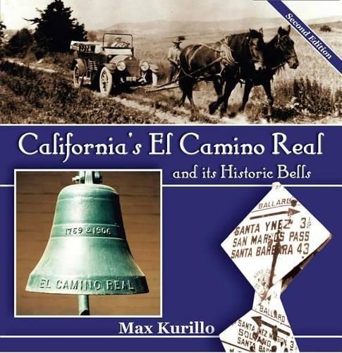 Cover image for California's El Camino Real and Its Historic Bells: Second Edition