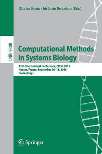 Cover image for Computational Methods in Systems Biology: 13th International Conference, CMSB 2015, Nantes, France, September 16-18, 2015, Proceedings