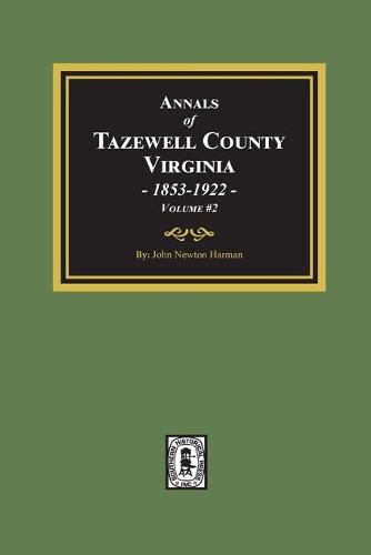 Cover image for Annals of Tazewell County, Virginia 1853-1922: Volume #2