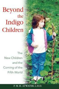 Cover image for Beyond the Indigo Children: The New Children and the Coming of the Fifth World