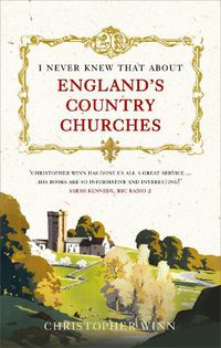 Cover image for I Never Knew That About England's Country Churches