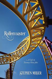Cover image for Rollercoaster: A Life in Twenty-Nine Jobs