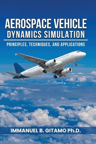 Cover image for Aerospace Vehicle Dynamics Simulation