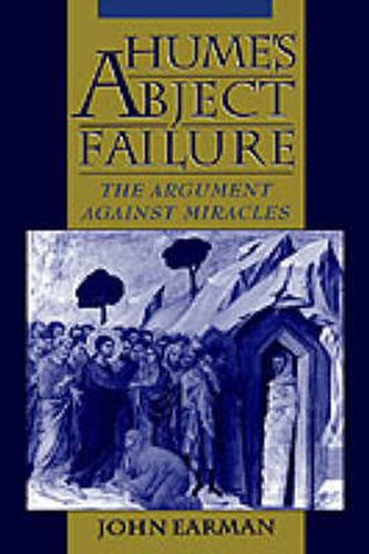 Cover image for Hume's Abject Failure: The Argument Against Miracles