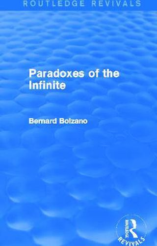 Cover image for Paradoxes of the Infinite (Routledge Revivals)