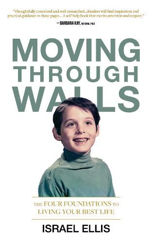 Cover image for Moving Through Walls: The Four Foundations to Living Your Best Life