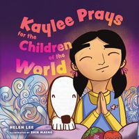 Cover image for Kaylee Prays for the Children of the World