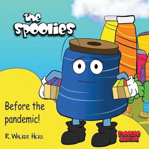 Cover image for The Spoolies: Before The Pandemic!