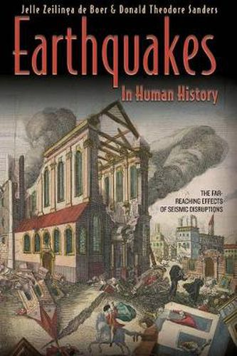 Earthquakes in Human History: The Far-Reaching Effects of Seismic Disruptions