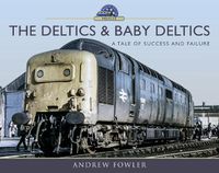 Cover image for The Deltics and Baby Deltics: A Tale of Success and Failure
