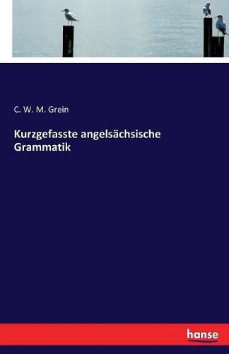 Cover image for Kurzgefasste angelsachsische Grammatik