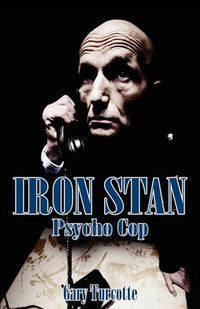 Cover image for Iron Stan: Psyco Cop