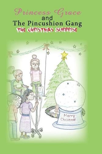 Cover image for Princess Grace and The Pincushion Gang The Christmas Surprise: Sickle Cell Children's Adventure Excitement