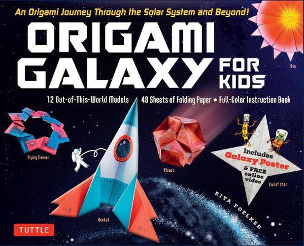 Origami Galaxy for Kids Kit: An Origami Journey through the Solar System and Beyond! [Includes an Instruction Book, Poster, 48 Sheets of Origami Paper and Online Video Tutorials]