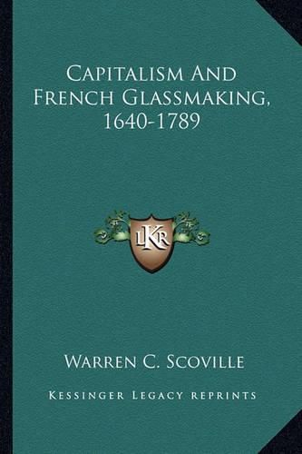 Capitalism and French Glassmaking, 1640-1789