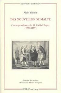 Cover image for Des Nouvelles de Malte: Correspondance de M. l'Abbe Boyer (1738-1777)