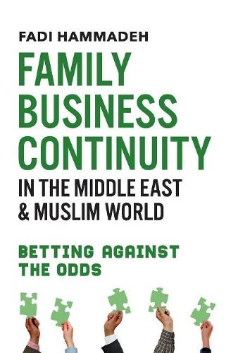 Cover image for Family Business Continuity in the Middle East & Muslim World: Betting Against the Odds