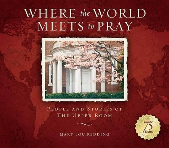 Cover image for Where the World Meets to Pray: People and Stories of the Upper Room