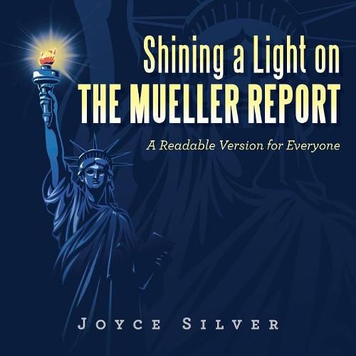 Cover image for Shining a Light on the Mueller Report: A Readable Version for Everyone