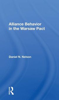 Cover image for Alliance Behavior in the Warsaw Pact