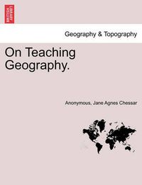 Cover image for On Teaching Geography.