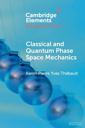 Cover image for Classical and Quantum Phase Space Mechanics