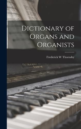 Cover image for Dictionary of Organs and Organists