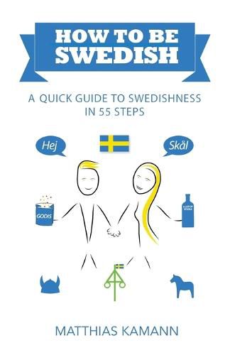 Cover image for How to be Swedish: A Quick Guide to Swedishness - in 55 Steps