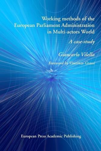 Working methods of the European Parliament Administration in Multi-actors World: A case-study