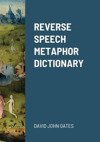 Cover image for Reverse Speech Metaphor Dictionary