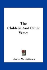 Cover image for The Children and Other Verses