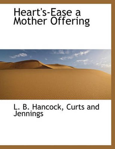 Cover image for Heart's-Ease a Mother Offering